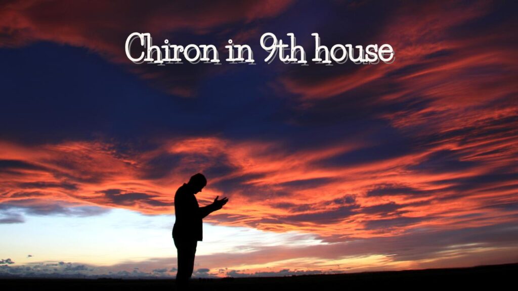 Chiron in 9th house