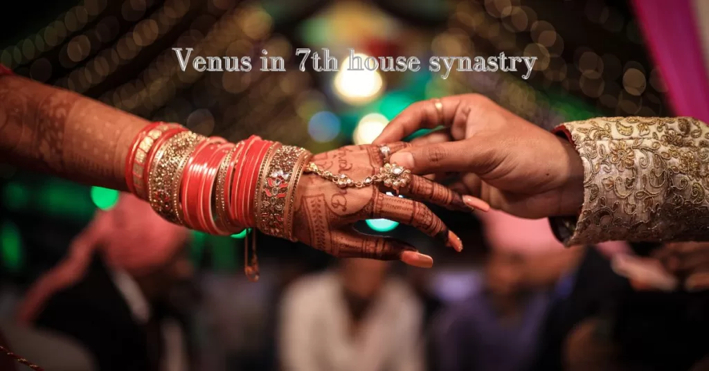 Venus in 7th house synastry