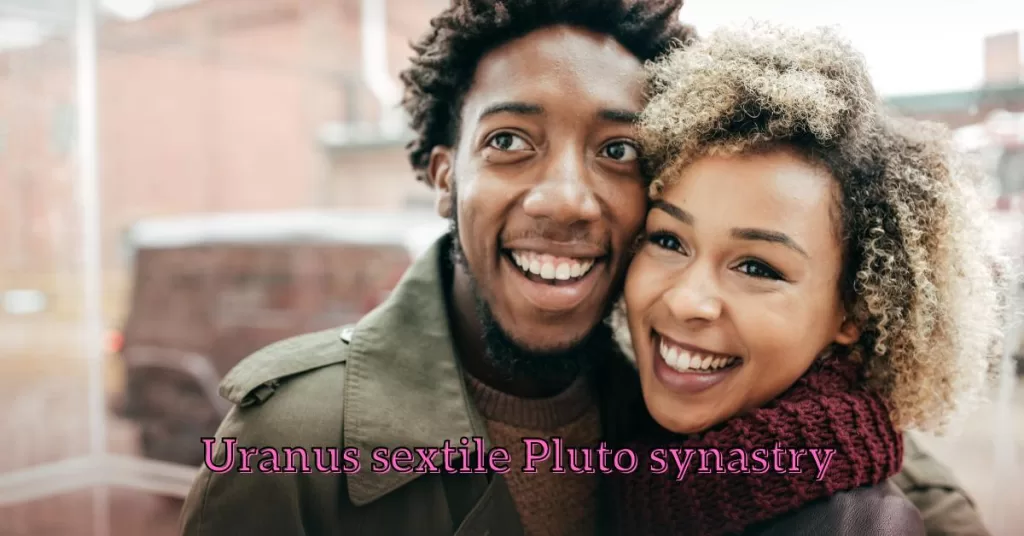 uranus sextile pluto synastry