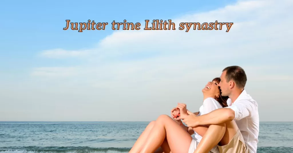 jupiter trine lilith synastry