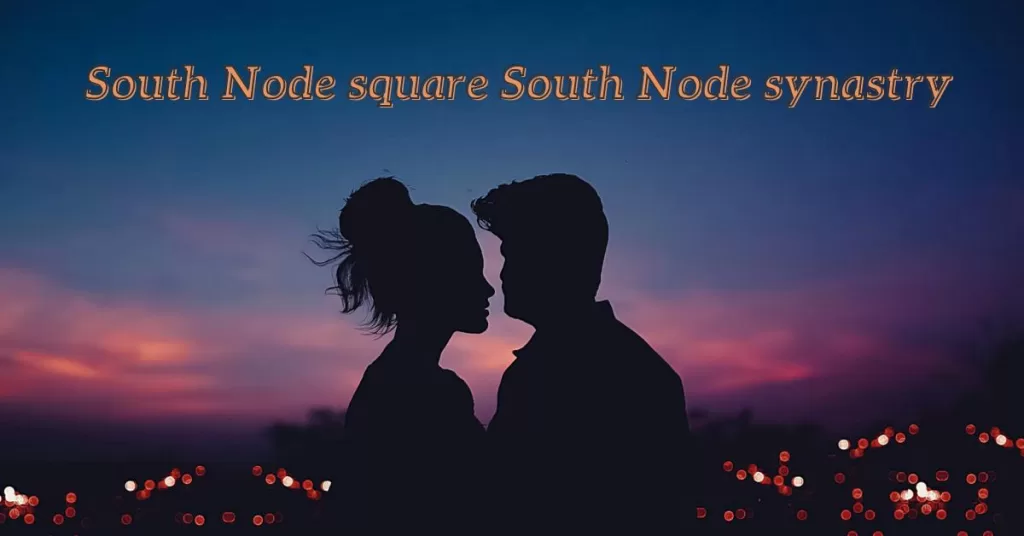 south node square south node synastry