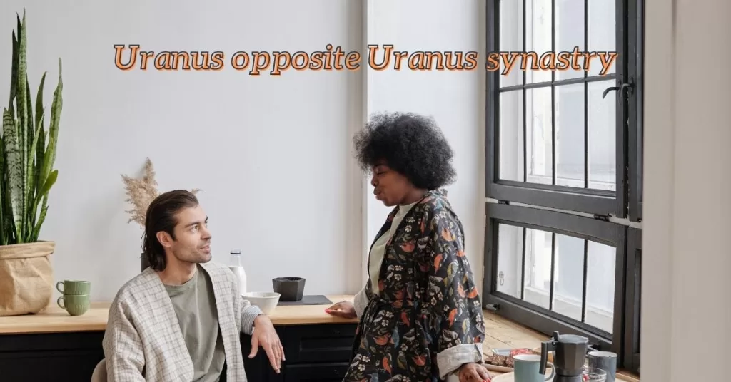 uranus opposite uranus synastry