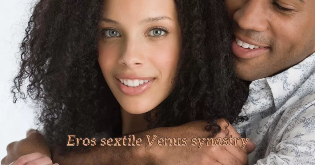 eros sextile venus synastry